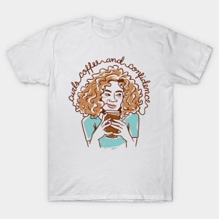 Curls Coffee And Confidence T-Shirt